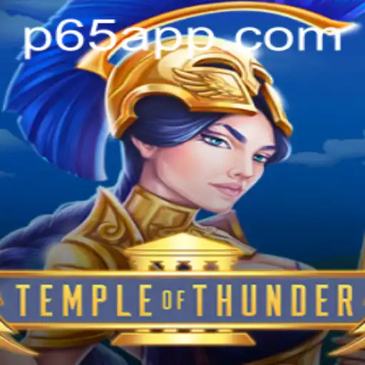 Unveiling TempleofThunder: A Thrilling Adventure with P65 App Integration